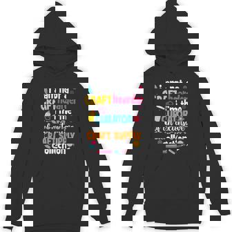 Crafty People Crafters I Am Not A Craft Hoarder Craft Lovers Unisex Hoodie - Monsterry