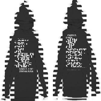 Dear World Sorry Our President Is A Bag Of Dicks Meme Hoodie - Monsterry