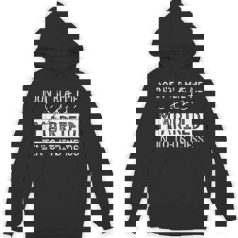 Don't Blame Me I Just Married Into This Mess Unisex Hoodie - Monsterry