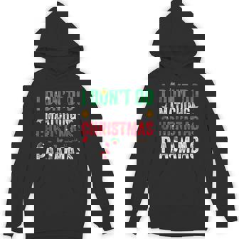 I Don't Do Matching Christmas Pajamas Couples Family Hoodie - Monsterry