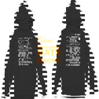 I Don't Need A Costume Middle School Math Teacher Halloween Unisex Hoodie - Monsterry