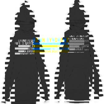Down Syndrome T21 Be Extra The Lucky Few Down Right Perfect Hoodie | Seseable UK