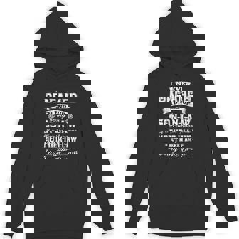 I Never Dreamed I'd End Up Being a Son-In-Law Funny Gift Unisex Hoodie - Monsterry