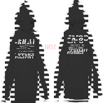 Fear God Not Government Quote Hoodie | Mazezy