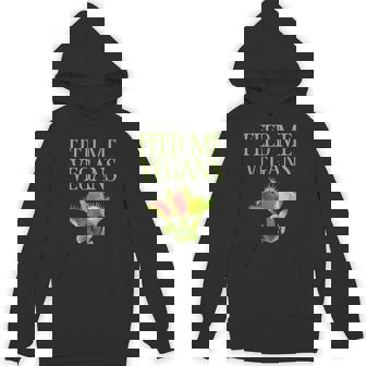 FEED ME VEGANS VENUS FLYTRAP VEGETARIAN GARDENING Unisex Hoodie - Monsterry