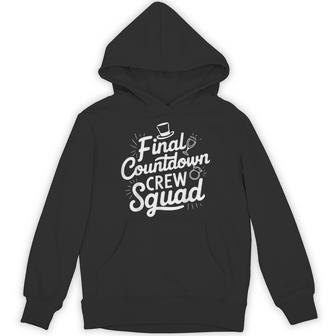 Final Countdown Crew Squad Bachelor Party Wedding Groom Tee Unisex Hoodie - Monsterry