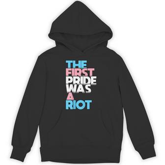 The First Pride Was A Riot Transgender Saying Trans Slogan Unisex Hoodie - Monsterry