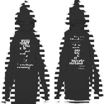 Francis Bacon Wonder Quote Tshirt Literature Teachers Unisex Hoodie - Monsterry