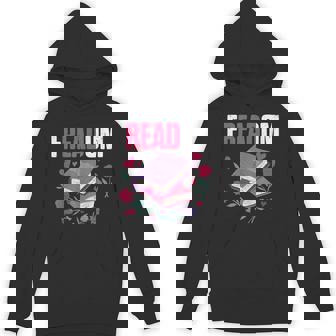 Freadom Anti Ban Books Freedom To Read Book Reading Unisex Hoodie - Monsterry