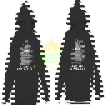 Saying Are We Great Yet Flames Quote Hoodie - Monsterry