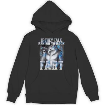 Wolf If They Talk Behind Your Back Fart Hoodie - Thegiftio UK