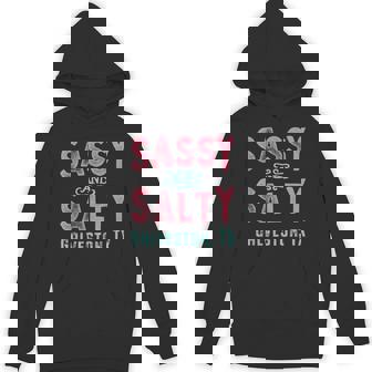 Galveston Texas Sassy And Salty Unisex Hoodie - Monsterry