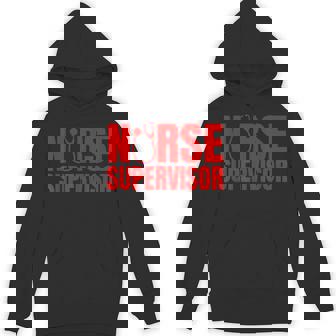 Great Nurse Supervisor Apparel RN Nursing Leadership Unisex Hoodie - Monsterry