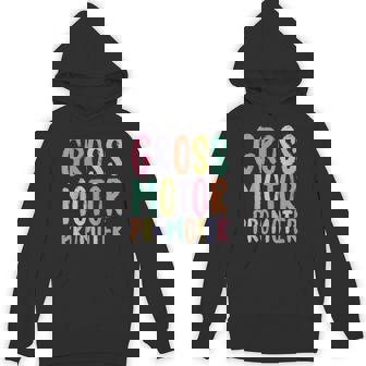 Gross Motor Promoter Physical PT Therapist Assistant Unisex Hoodie - Monsterry