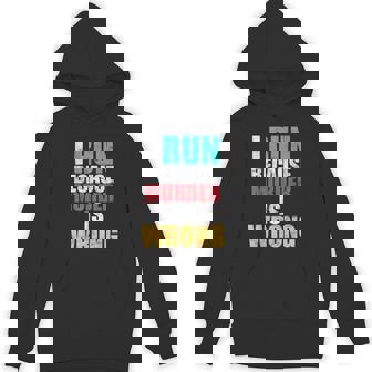 Gym Workout Run Because Murder Is Wrong Cross Country Unisex Hoodie - Monsterry