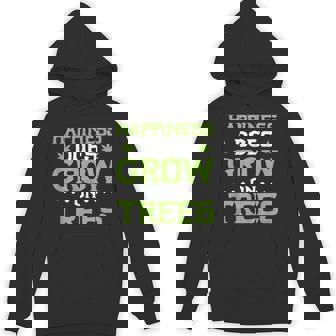 Happiness Does Grow On Trees CBD Oil Cannabis Hemp Unisex Hoodie - Monsterry