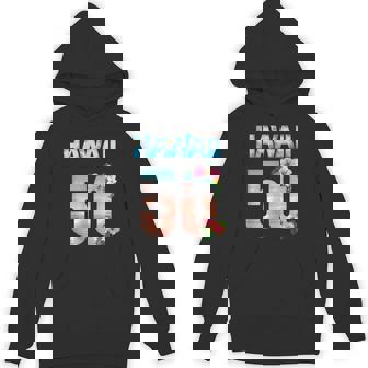 Hawaii 50th Birthday Hawaiian Aloha Beach Hibiscus Unisex Hoodie - Monsterry