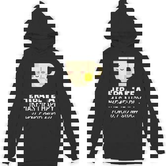 Herbal Tea Lover Herbal Tea Makes Me Happy Unisex Hoodie - Monsterry
