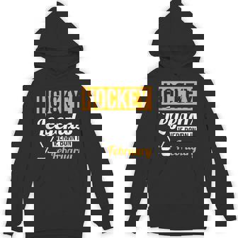 Hockey Legends Were Born In February Birthday Hoodie | Mazezy