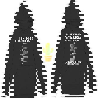 I Like Hugs Just Kidding Don't Touch Me Cactus Sarcasm Unisex Hoodie - Monsterry