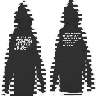 I'm Not Mad This Is Just My Face Rude Angry RBF Unisex Hoodie - Monsterry