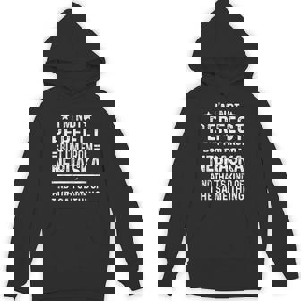 I'm Not Perfect But I'm From Nebraska Pride Home State Unisex Hoodie - Monsterry