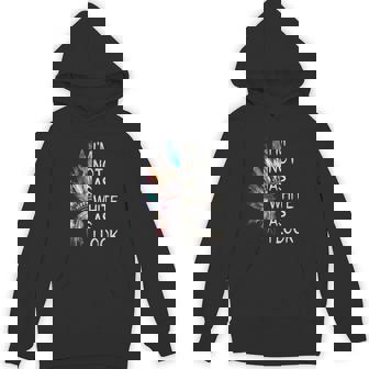 I'm Not As White As I Look Native American Indian Day Pride Hoodie - Seseable