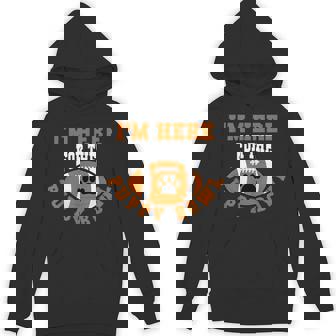 I'm Here For The Puppy Dog Lover Bowl Dog Pawprint On Ball Unisex Hoodie - Monsterry