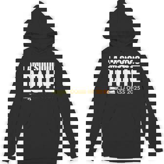 I'm So Done Class Of 2025 Senior Graduation Grad Party Hoodie | Seseable UK