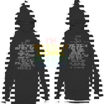 I'm Westley Doing Westley Things Personalized Name Unisex Hoodie - Monsterry