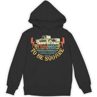 It's Hip To Be Square Vintage Squarebody Hoodie - Thegiftio UK