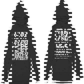 It's Not Easy Being The Best Husband Ever Husband Hoodie - Thegiftio UK