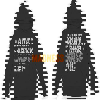 January February Madness April Vintage Basketball Hoodie | Mazezy