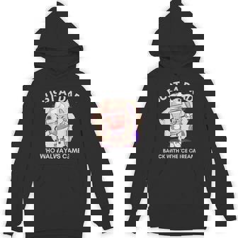 Just A Dad Who Always Came Back With The Ice Cream Hoodie - Seseable