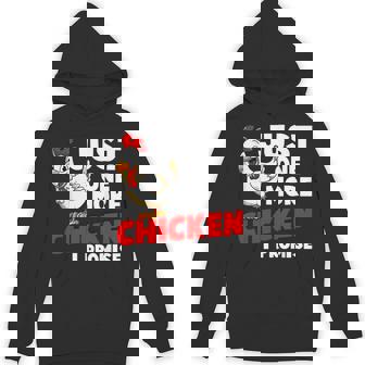 Just One More Chicken I Promise Farm Animals Farming Unisex Hoodie - Monsterry