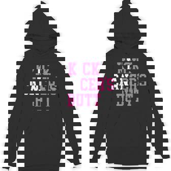 I Can Kick Cancer's Butt Cancer Fighter Unisex Hoodie - Monsterry