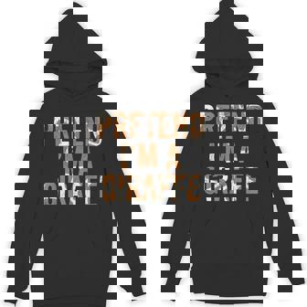 Lazy Halloween Costume Last Minute Pretend Im A Giraffe Unisex Hoodie - Monsterry