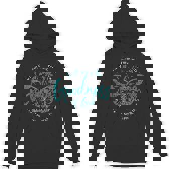 All Of My Life You Have Been Faithful Goodness Of God Unisex Hoodie - Monsterry