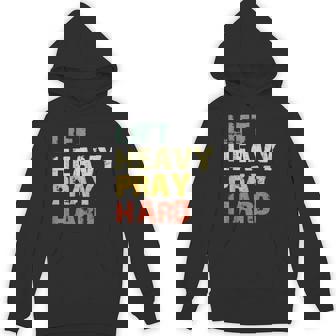 Lift Heavy Pray Hard Gym Christian Christ Gym Retro Vintage Unisex Hoodie - Monsterry