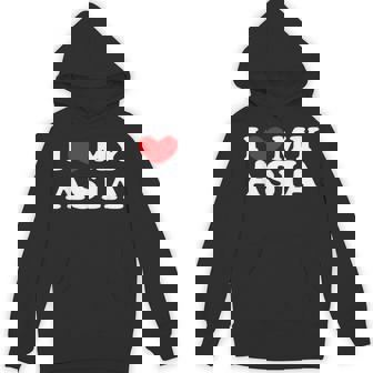 I Love My Asia I Heart My Asia Unisex Hoodie - Monsterry