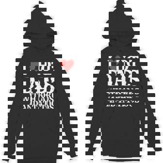 I Love Hot Dads With Beards And Tattoos Love Hot Dads Hoodie - Monsterry