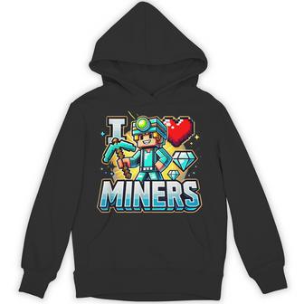 I Love Miners I Heart Miners Lovers For Him & Her Hoodie - Thegiftio UK
