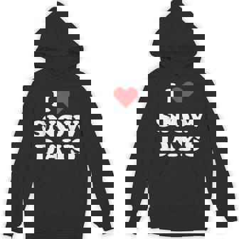 I Love Snow Days Happy Holidays T-Shirt Unisex Hoodie - Monsterry