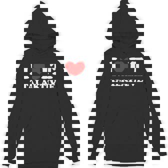 I Love It Talkative I Heart It Talkative Premium Unisex Hoodie - Monsterry