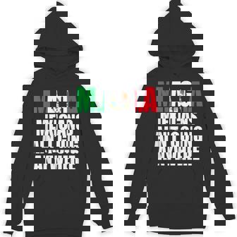 Maga Mexicans Ain’T Going Anywhere Hoodie | Mazezy