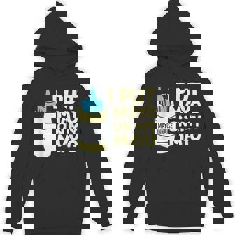 Mayonnaise I Put Mayo On My Mayo Unisex Hoodie - Monsterry