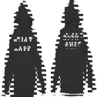 Militant Atheist Anti Religion No God Unisex Hoodie - Monsterry
