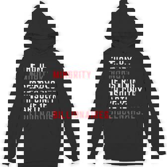 The Only Minority Destroy This Country Are The Billionaires Hoodie - Thegiftio