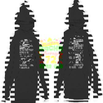 Nacho Average 72 Year Old Cinco De Mayo 72Nd Birthday Hoodie | Mazezy
