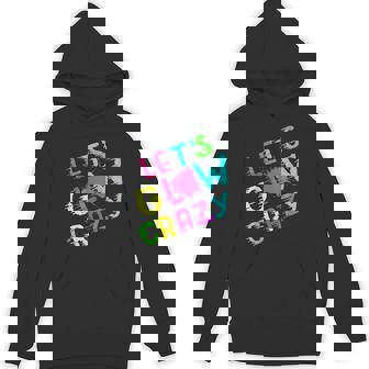 Party 80S Group Team Lets Crazy Retro Colorful Quote Glowing Hoodie - Thegiftio UK